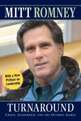 Turnaround: Crisis, Leadership, and the Olympic Games by Timothy Robinson, Mitt Romney