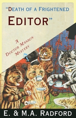 Death of a Frightened Editor: A Golden Age Mystery by E. &. M. a. Radford