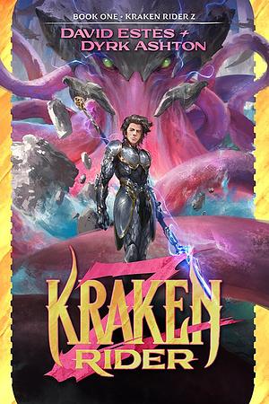 Kraken Rider Z by Dyrk Ashton, David Estes