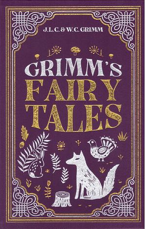 Grimm's Fairy Tales by W.C. Grimm, J.L.C. Grimm