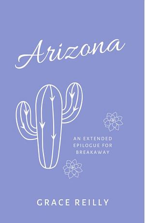 Arizona by Grace Reilly