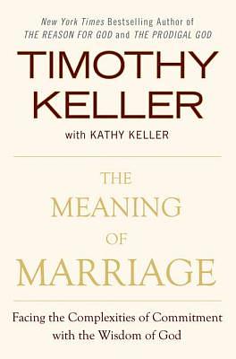 O significado do casamento by Kathy Keller, Timothy Keller