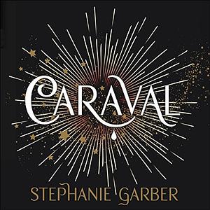 Caraval by Stephanie Garber