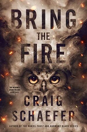 Bring the Fire by Craig Schaefer
