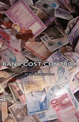 Bank Cost Control by Benjamin Young