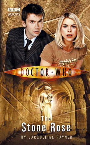 Doctor Who: The Stone Rose by Jacqueline Rayner