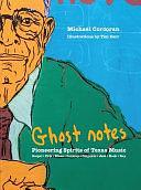 [Ghost Notes]: Pioneering Spirits of Texas Music by Michael Corcoran