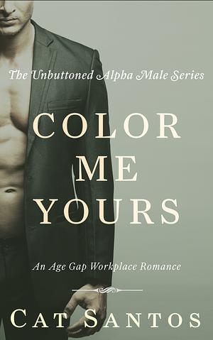 Color Me Yours  by Cat Santos