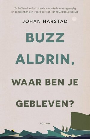 Buzz Aldrin, waar ben je gebleven? by Johan Harstad