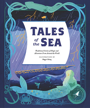 Tales of the Sea: Traditional Stories of Magic and Adventure from around the World by Chronicle Books