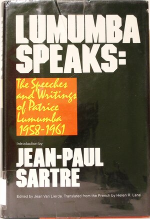 Lumumba Speaks: The Speeches and Writings of Patrice Lumumba, 1958-1961 by Patrice Lumumba