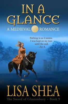 In a Glance - A Medieval Romance by Lisa Shea