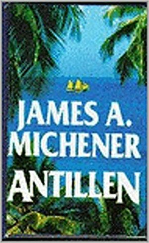 Antillen by James A. Michener