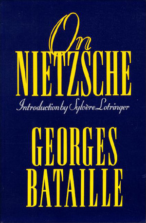 On Nietzsche by Sylvère Lotringer, Bruce Boone, Georges Bataille