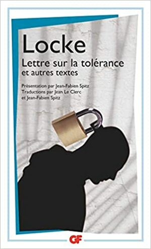 Lettre sur la tolérance - Précédé de Essai sur la tolérance by John Locke