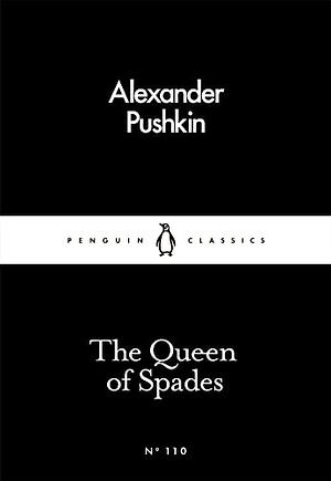 The Queen of Spades (Penguin Little Classics Book) by Alexander Pushkin