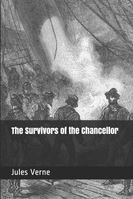 The Survivors of the Chancellor by Jules Verne