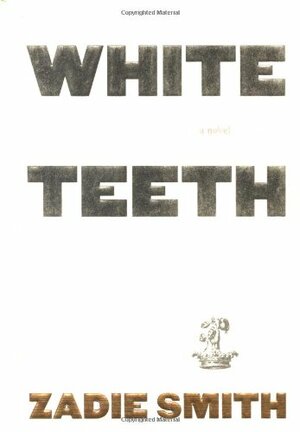 White Teeth by Zadie Smith