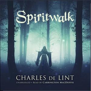 Spiritwalk by Charles de Lint