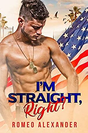 I'm Straight, Right? by John Harris, Romeo Alexander