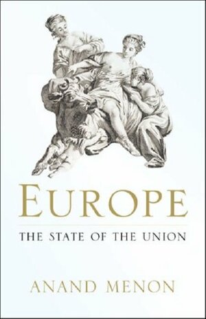 Europe: The State of the Union by Anand Menon