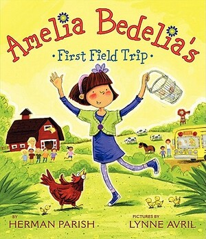 Amelia Bedelia's First Field Trip by Herman Parish