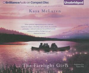 The Firelight Girls by Kaya McLaren