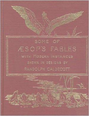 The Caldecott Aesop: Twenty Fables : A Facsimile of the 1883 Edition by Aesop, Randolph Caldecott