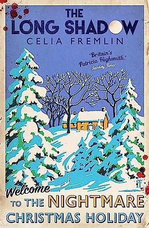 The Long Shadow: The Classic Christmas Mystery by Celia Fremlin, Celia Fremlin