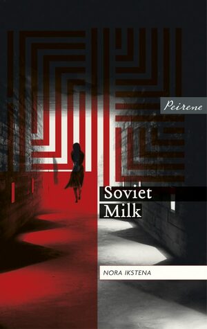 Soviet Milk by Nora Ikstena