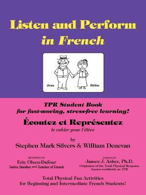 Listen and Perform in French - Tpr Student Workbook by Stephen Mark Silvers, William Denevan