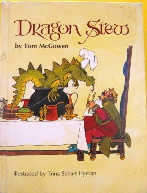 Dragon Stew by Trina Schart Hyman, Tom McGowen