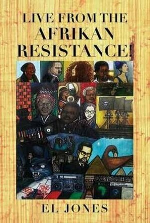Live from the Afrikan Resistance! by El Jones