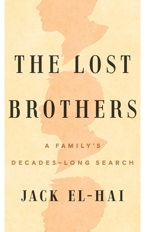 The Lost Brothers: A Family's Decades-Long Search by Jack El-Hai