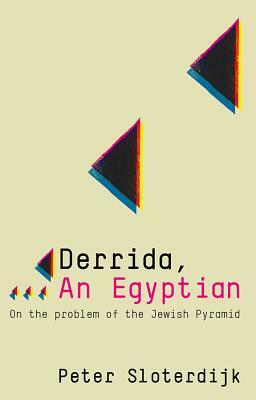 Derrida, an Egyptian by Peter Sloterdijk