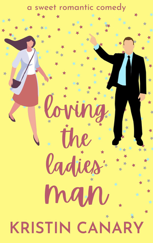 Loving the Ladies' Man by Kristin Canary