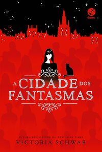 A Cidade dos Fantasmas by V.E. Schwab