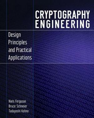Cryptography Engineering: Design Principles and Practical Applications by Niels Ferguson