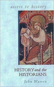 History and the Historians by John Warren