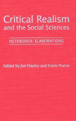 Critical Realism and the Social Sciences: Heterodex Elaborations by 