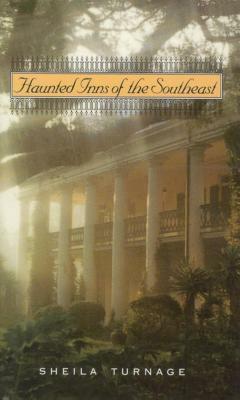 Haunted Inns of the Southeast by Sheila Turnage