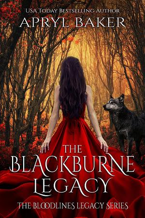 The Blackburne Legacy by Apryl Baker, Apryl Baker