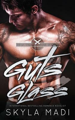 Guts And Glass by Skyla Madi