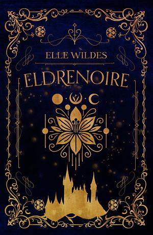 Eldrenoire by Elle Wildes