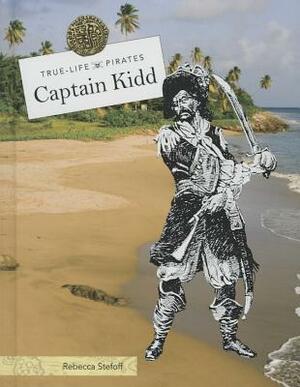 Captain Kidd by Rebecca Stefoff