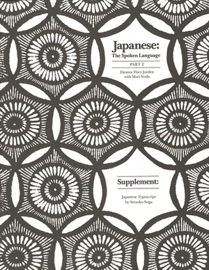 Japanese, the Spoken Language: Part 2, Supplement: Japanese Typescript by Eleanor Harz Jorden