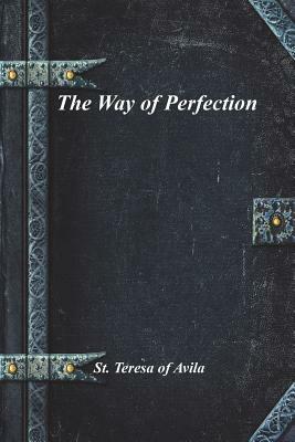 The Way of Perfection by Teresa of Ávila