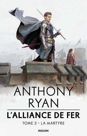 La Martyre by Anthony Ryan