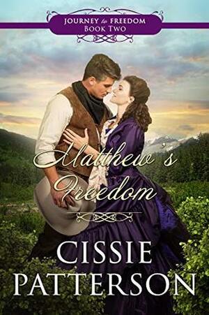 Matthew's Freedom by Cissie Patterson