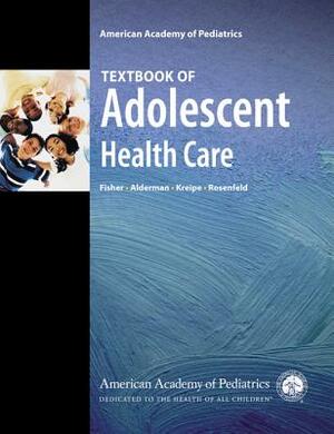 Textbook of Adolescent Health Care by 